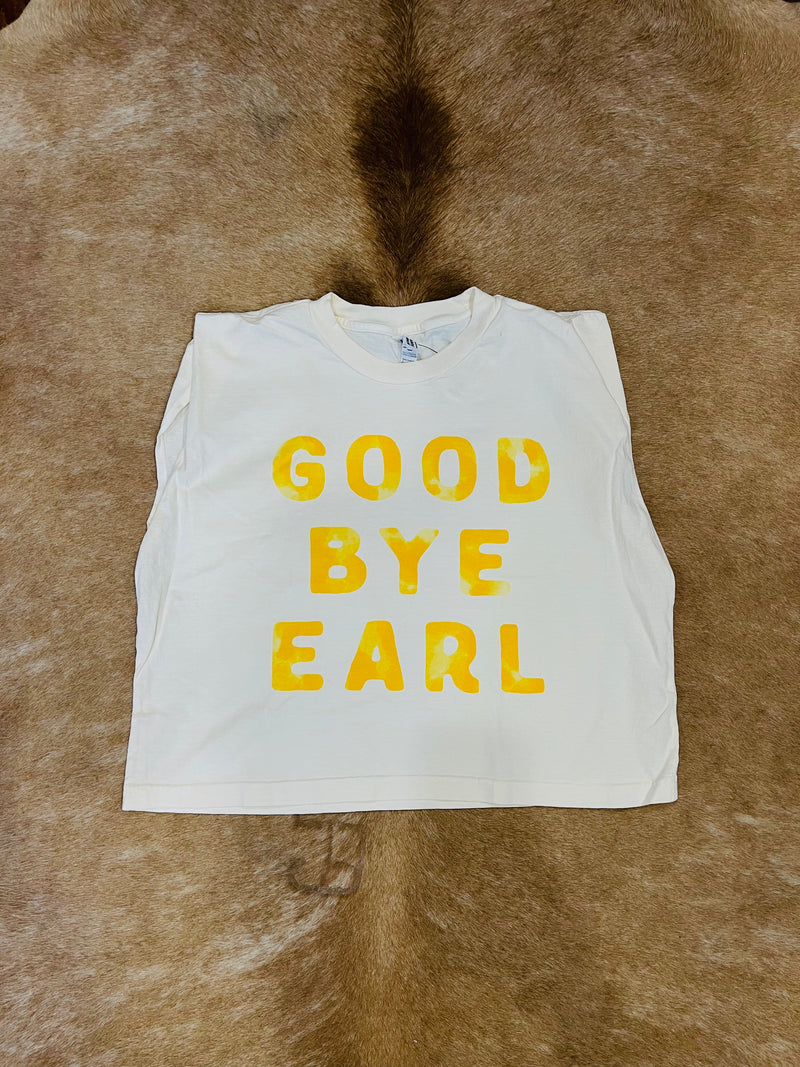 Good Bye Earl Muscle Top