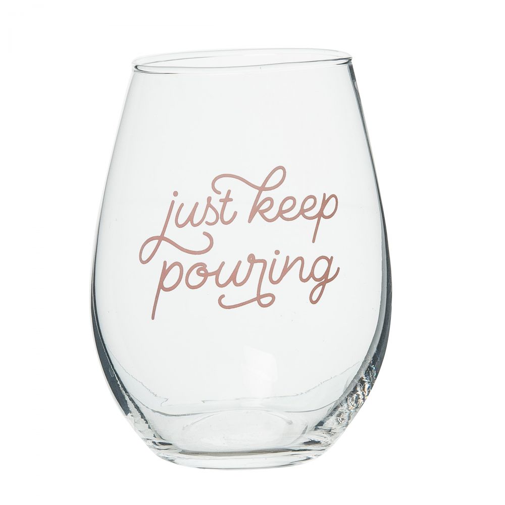 Just Keep Pouring Wine Glass